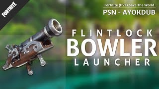 Fortnite - Save The World (PVE) Flintlock Bowler Launcher (@Ayokdub)