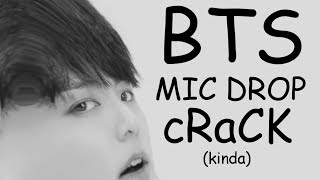 this WAS supposed to be a bts mic drop remix crack...
