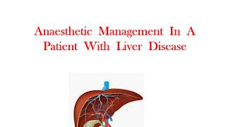 Anaesthetic Management In A Patient With Liver Disease