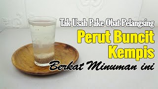 SULIT DIPERCAYA... PERUT BUNCIT KEMPES, LEMAK MELELEH, BERAT BADAN TURUN DRASTIS