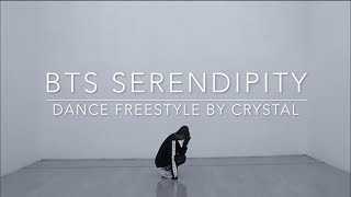 BTS SERENDIPITY — dance freestyle by crystal diamond