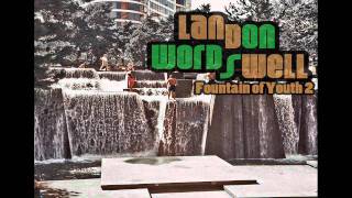 Landon Wordswell - I think i need you now (prod by Kondor) - 2011 (Free Mixtape)