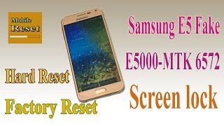 Hard reset Samsung E5 Fake E5000 Mtk 6572 bypass Screen lock pattern ok
