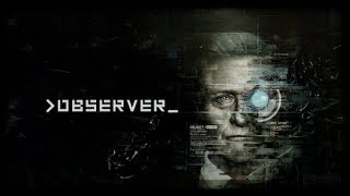 Observer gameplay Radeon Rx 480 1080p 60 fps
