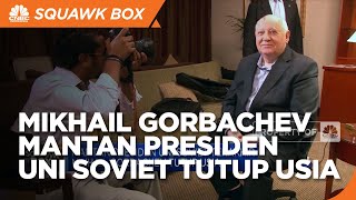 Mantan Presiden Uni Soviet Terakhir, Mikhail Gorbachev Tutup Usia