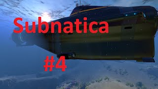 Subnautica | Серия 4 | Субмарина