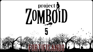 Project Zomboid [Build 32.9] - #5 - Fortificando
