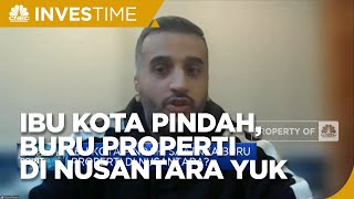 Ibu Kota Pindah, Saatnya buru Properti di Nusantara?