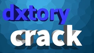 Dxtory Crack - Vollversion kostenlos [german]