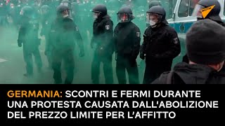 Berlino: scontri e fermi durante una protesta causata dall’abolizione del prezzo limite per affitto