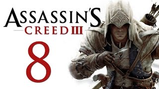 Assassin's Creed 3 - Прохождение игры на русском [#8]