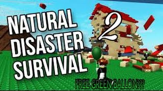 ROBLOX - NATURAL DISASTER 2 (FREE BALON???)