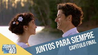 Pancho y Rafa, juntos para siempre | 20añero a los 40 | Capítulo final