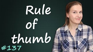 Rule of thumb, популярные английские идиомы