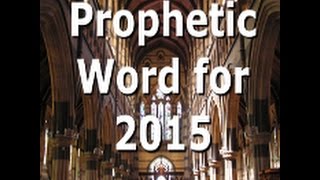 Prophetic Word for 2015