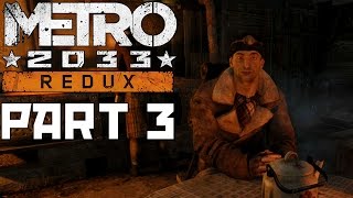 Metro 2033 Redux Walkthrough (Ranger Hardcore) - Part 3 - Meeting Bourbon