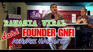 RAHASIA VIRAL DARI FOUNDER GNFI AKHYARI HANANTO
