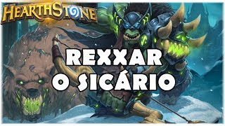 HEARTHSTONE - REXXAR O SICÁRIO! (STANDARD DK HANDBUFF HUNTER)