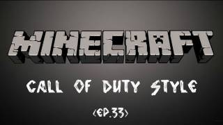 Minecraft: Call of Duty Style?! (Ep.33)