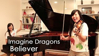 Believer Imagine Dragons - Violin & Piano Cover