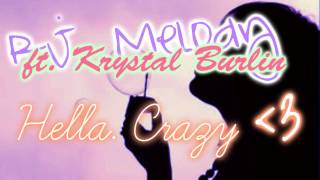 RJ Melody ft Krystal Bulin - Hella Crazy
