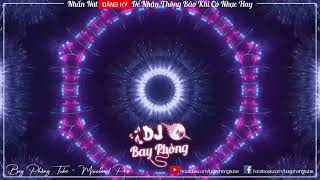 NONSTOP BAY PHÒNG NHẠC TRÔI CUỐN TẬN DUBAI ( DJ TÙNG XÈNG) NONSTOP VINAHOUSE 2022 CỰC MẠNH