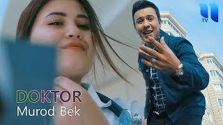 Murod-Bek - Doktor | Мурод-Бек - Доктор