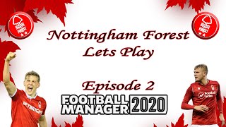 Football Manager 2020 Nottingham Forest [Episode 2!!!]