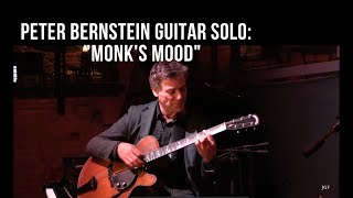 " Monk's Mood - Pannonica " ( T. Monk ) - Peter Bernstein solo g