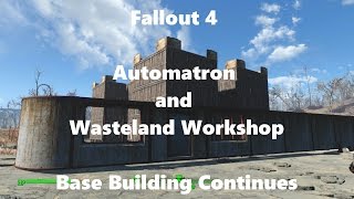 Fallout 4 Automatron and Wasteland Workshop (Base Building Continues)