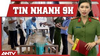 Tin nhanh 9h mới nhất ngày 05/09/2018 | Tin tức | Tin tức mới nhất | ANTV
