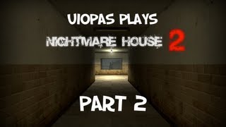 Let's Play Nightmare House 2: Part 2 - Curse This House And It's Floorboards!