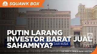 Putin Larang Investor Barat Jual Saham Bank & Energi Dari Rusia