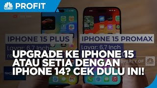 Upgrade ke Iphone 15 atau 'Stay' di Iphone 14?
