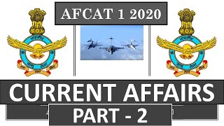 AFCAT 1 2020 CURRENT AFFAIRS I CURRENT AFFAIRS FOR AFCAT 1 2020 I CURRENT AFFAIRS FOR AFCAT I PART-2