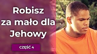 Robisz za mało dla Jehowy - ciągłe poczucie winy - JPŻ4 - 226