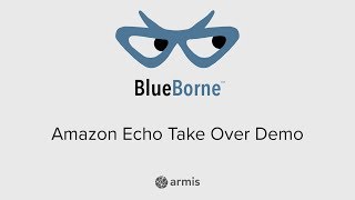 BlueBorne - Amazon Echo Take Over Demo