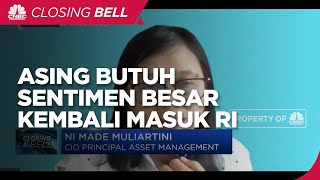 Principal AM: Asing Butuh Sentimen Besar Untuk Kembali Masuk RI