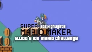 SGB Highlights: Super Mario Maker (Elliot's 100 Mario Challenge)