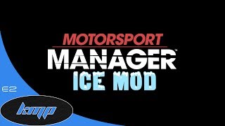 Lets Play Motorsport Manager Modded: ICE Mod S1E2