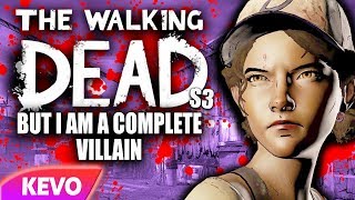 Walking Dead S3 but I am a complete villain