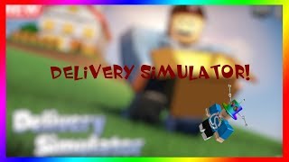 Delivery Simulator | Roblox