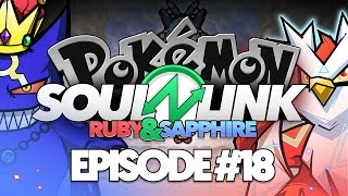 Pokémon Ruby & Sapphire Soul Link Randomized Nuzlocke w/ ShadyPenguinn!! - Ep 18