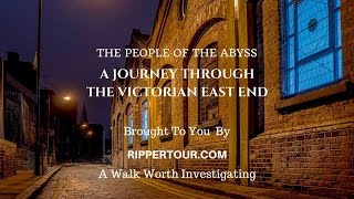 The Victorian East End - People of the Abyss