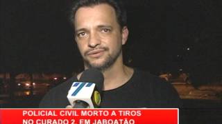 [RONDA GERAL] Policial do GOE é assassinado no Curado II, Jaboatão dos Guararapes