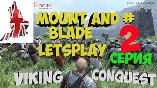 [2] Летсплей Mount and Blade VC/Как заработать денег?