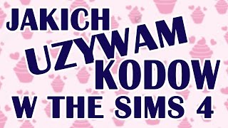 JAKICH UŻYWAM KODÓW W THE SIMS 4?!