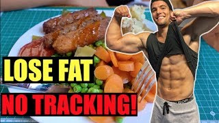 HOW TO LOSE FAT & GET LEAN WITHOUT COUNTING CALORIES