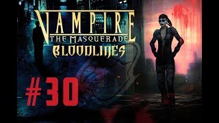 Прохождение Vampire: The Masquerade Bloodlines #30 Приди в мою обитель