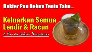 KELUARKAN SEMUA LENDIR DAN RACUNN DI PARU DAN SALURAN PERNAPASANMU DENGAN RESEP INI